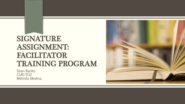 Signature Assignment: Facilitator Training Program