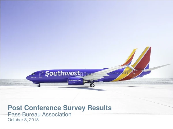 Post Conference Survey Results Pass Bureau Association October 8, 2018