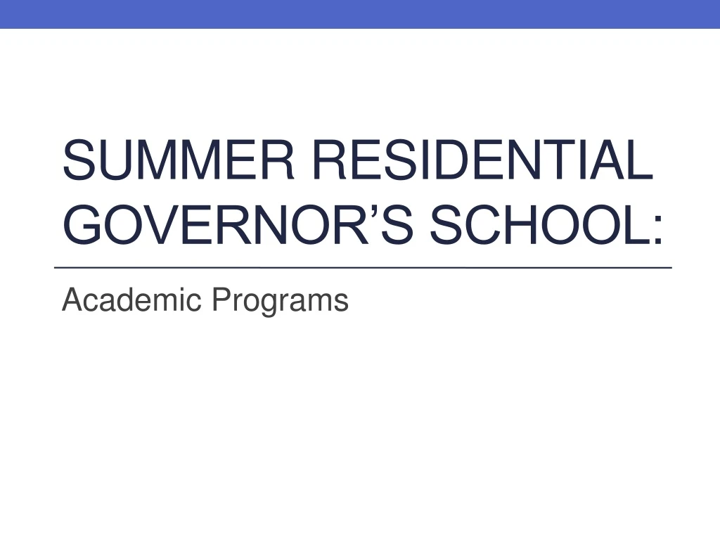 summer residential governor s school