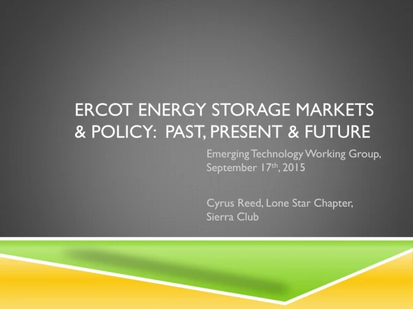 ERCOT Energy Storage Markets &amp; Policy: Past, Present &amp; Future