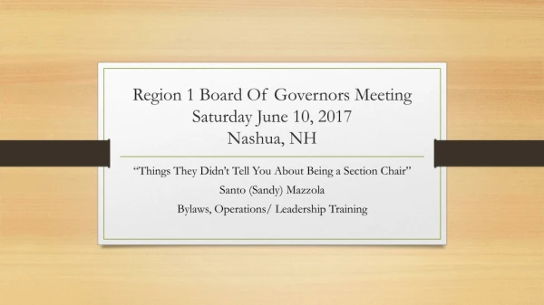 Region 1 Board Of Governors Meeting Saturday June 10, 2017 Nashua, NH