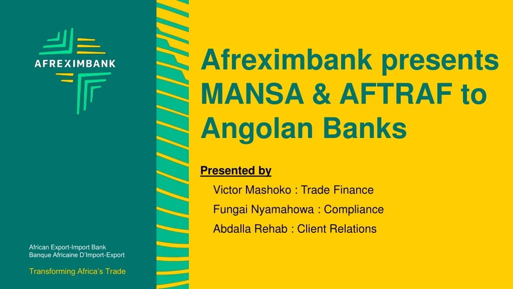 afreximbank presents mansa aftraf to angolan banks