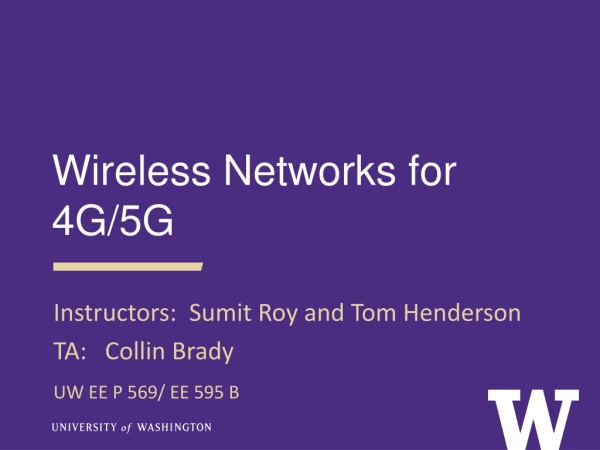 Wireless Networks for 4G/5G