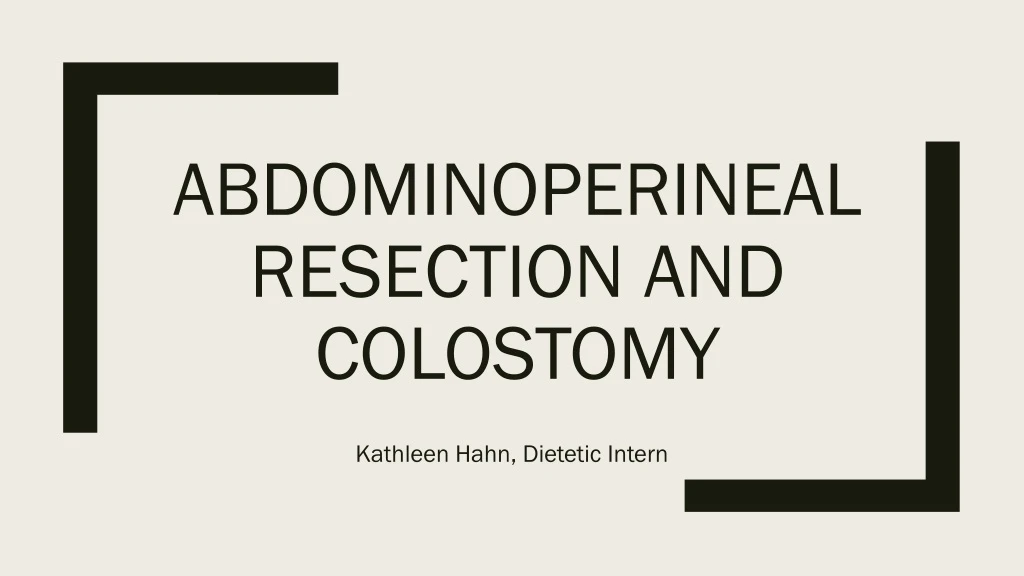 abdominoperineal resection and colostomy