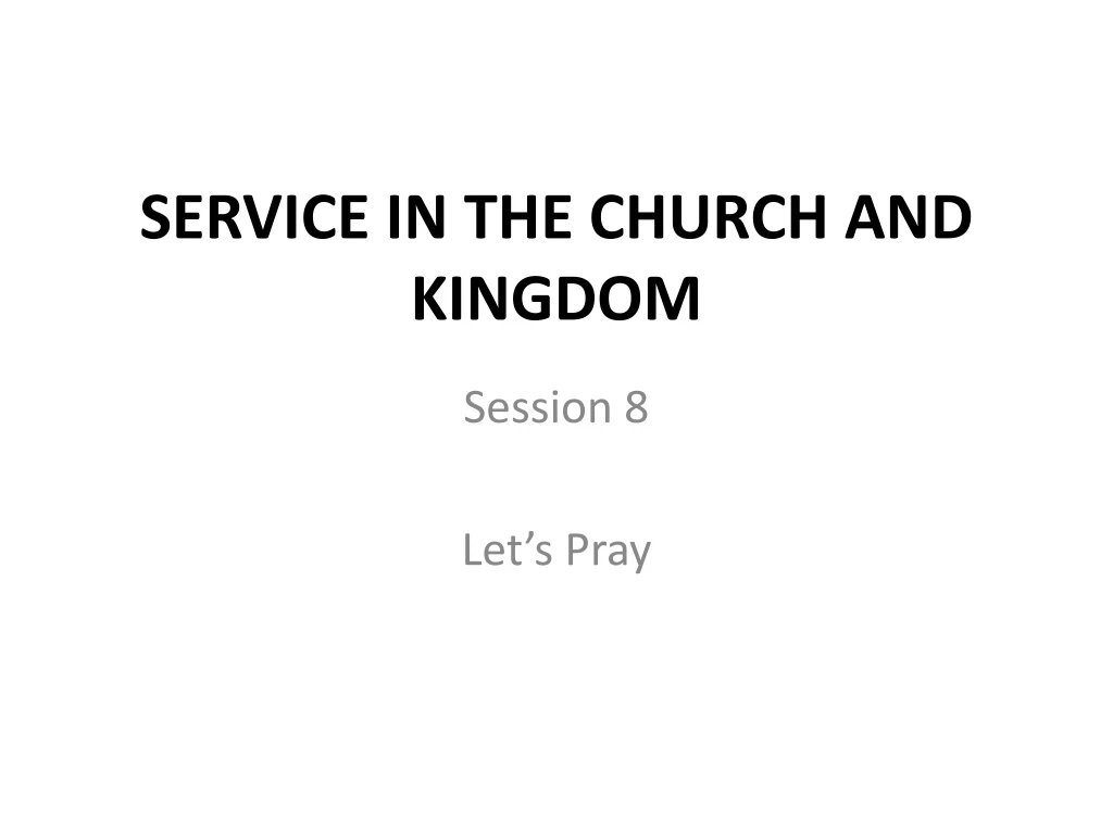 service in the church and kingdom