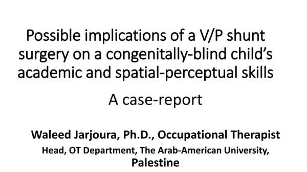 A case-report Waleed Jarjoura , Ph.D., Occupational Therapist