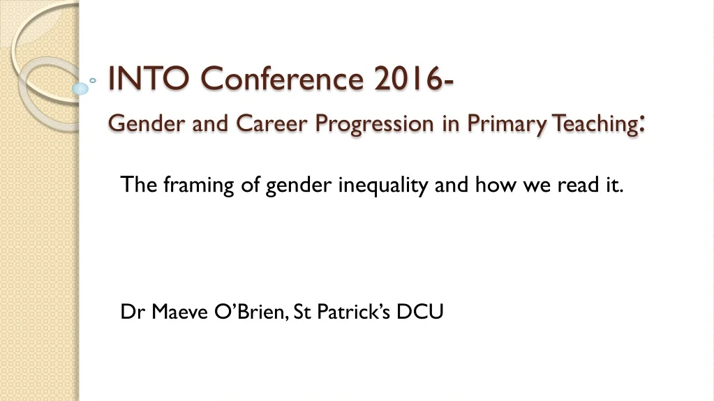 into conference 2016 gender and career progression in primary teaching