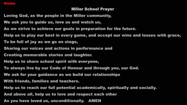 Monday Miller School Prayer Loving God, as the people in the Miller community,