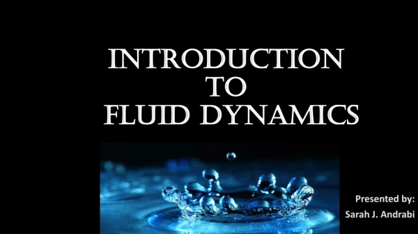 Introduction to FLUID DYNAMICS