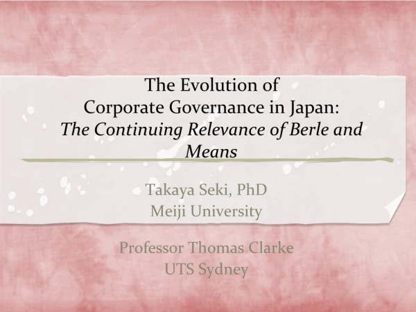 The Evolution of Corporate Governance in Japan: The Continuing Relevance of Berle and Means