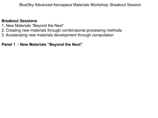BlueSky Advanced Aerospace Materials Workshop: Breakout Session