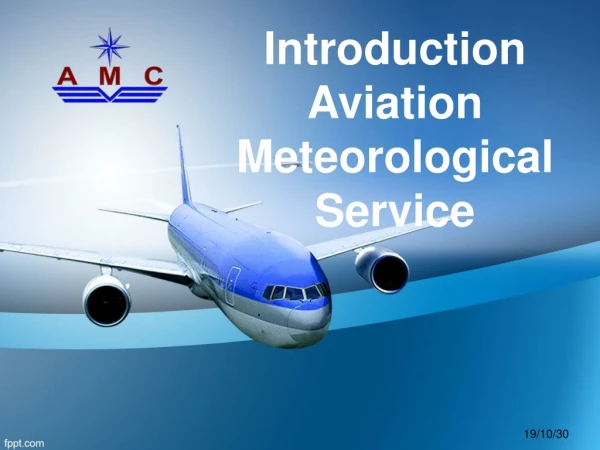 Introduction Aviation Meteorological Service