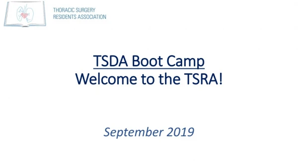TSDA Boot Camp Welcome to the TSRA!