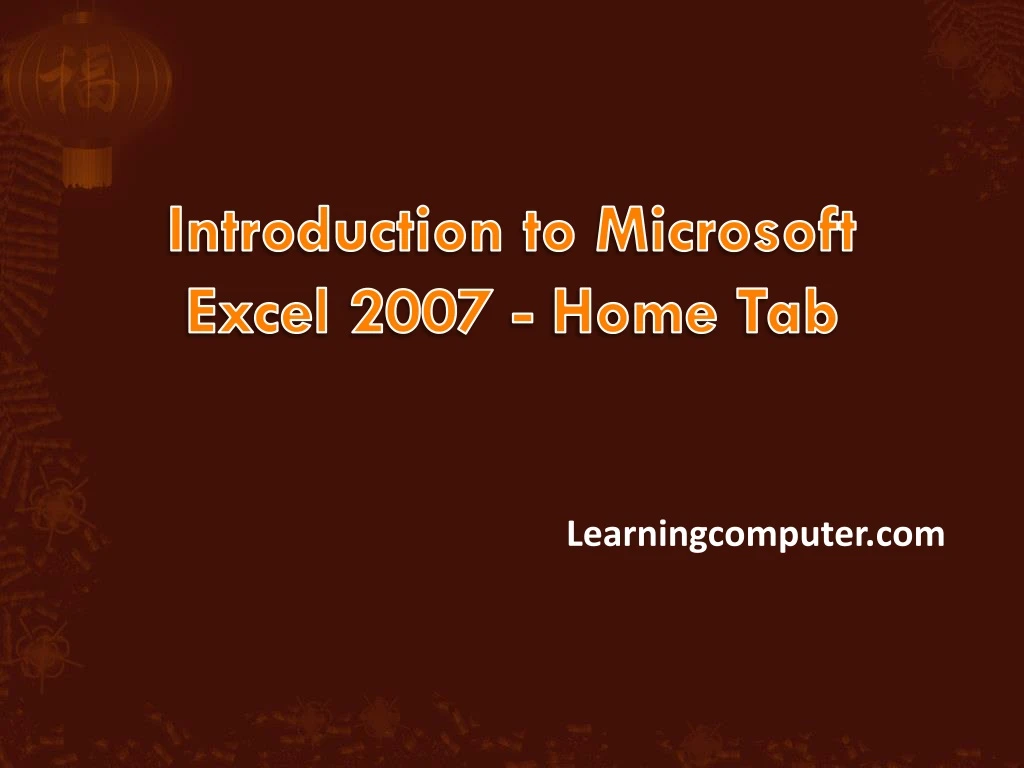 introduction to microsoft excel 2007 home tab