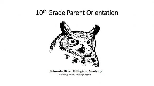 10 th Grade Parent Orientation