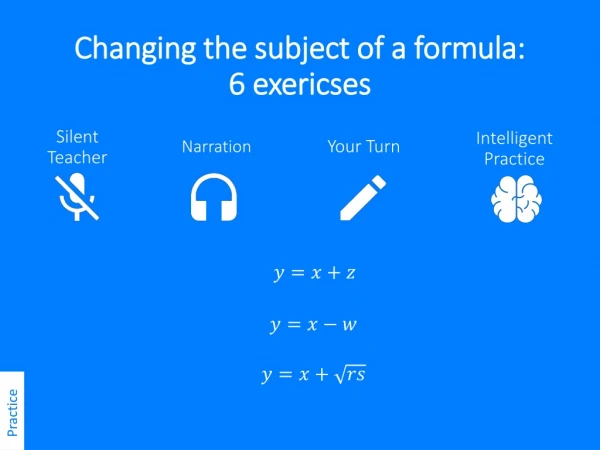 Changing the subject of a formula: 6 exericses