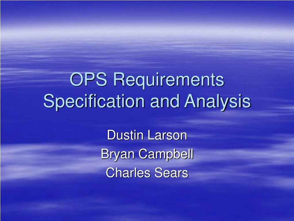 ops requirements specification and analysis
