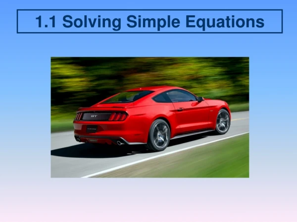 1.1 Solving Simple Equations