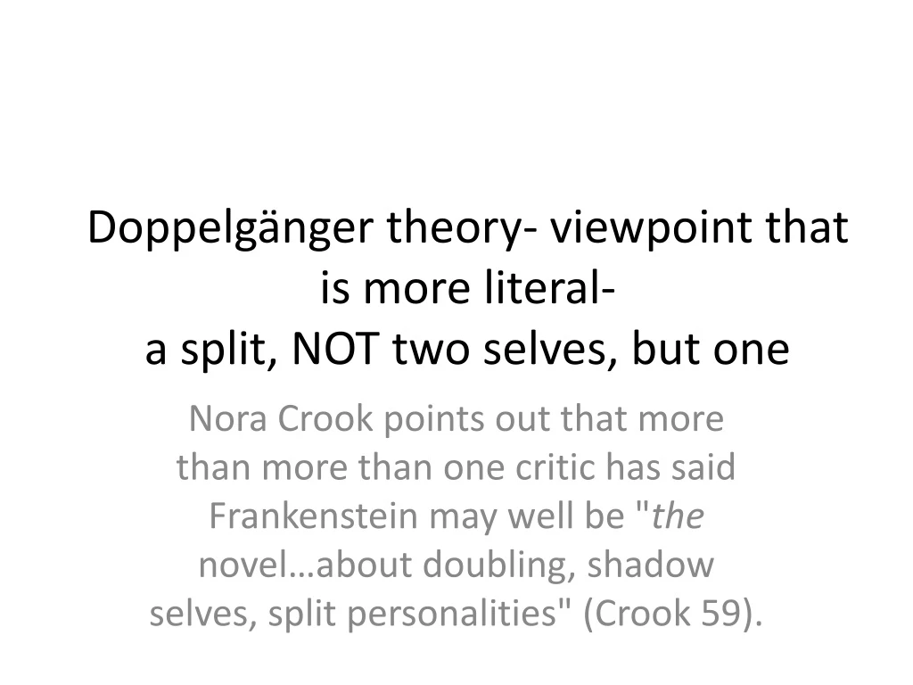 doppelg nger theory viewpoint that is more literal a split not two selves but one