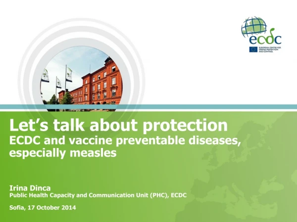 Let’s talk about protection ECDC and vaccine preventable diseases, especially measles