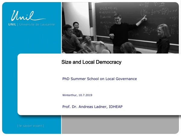 PhD Summer School on Local Governance Winterthur, 10.7.2019 Prof . Dr. Andreas Ladner, IDHEAP