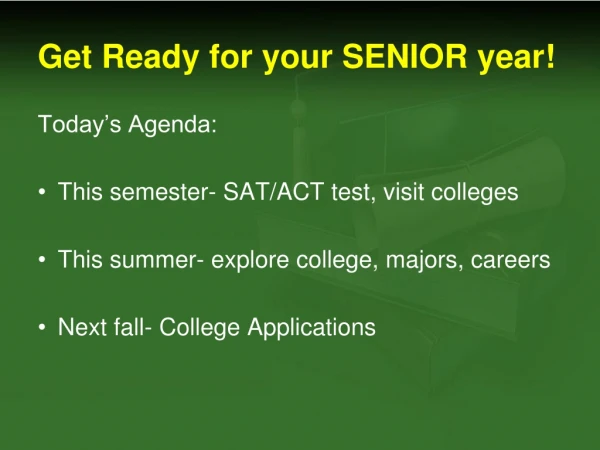 Get Ready for your SENIOR year!