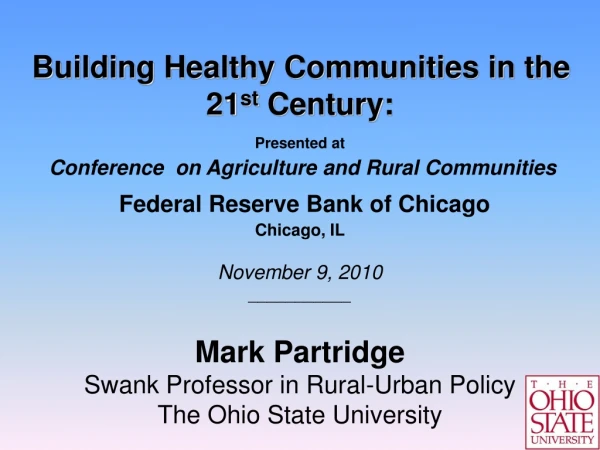 Mark Partridge Swank Professor in Rural-Urban Policy The Ohio State University