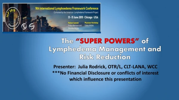 The “SUPER POWERS” of Lymphedema Management and Risk Reduction