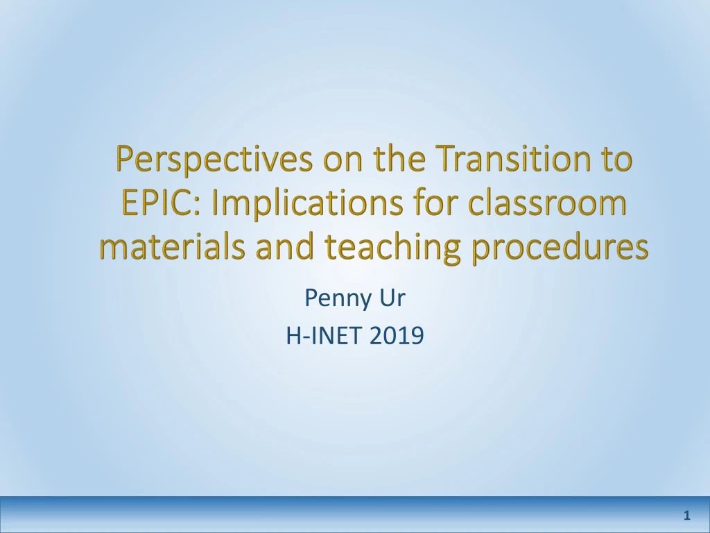 perspectives on the transition to epic implications for classroom materials and teaching procedures