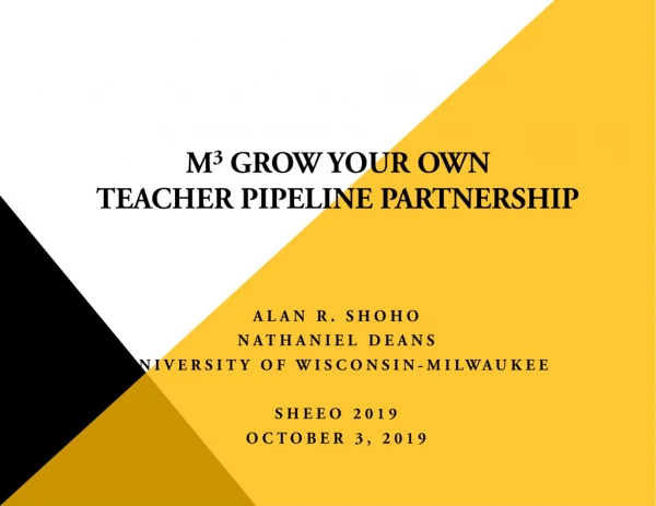 M 3 Grow Your Own Teacher Pipeline Partnership