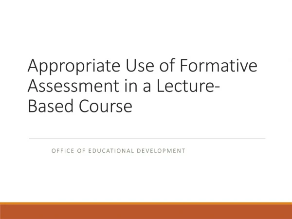 Appropriate Use of Formative Assessment in a Lecture-Based Course