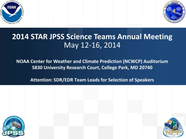 2014 STAR JPSS Science Teams Annual Meeting May 12-16, 2014