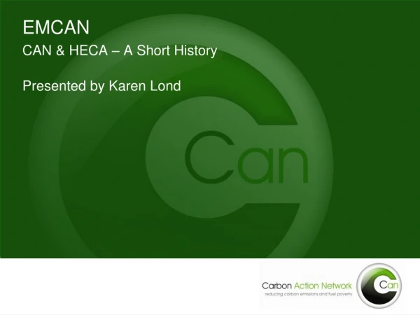EMCAN CAN &amp; HECA – A Short History