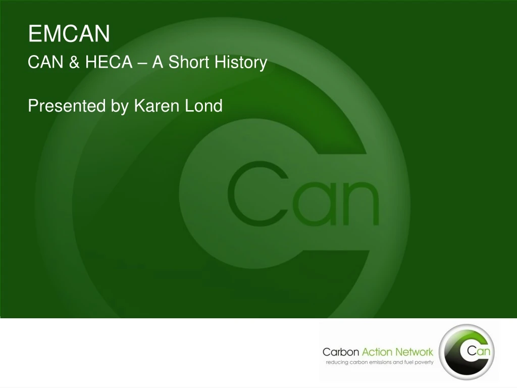 emcan can heca a short history