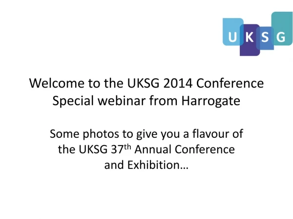 Welcome to the UKSG 2014 Conference Special webinar from Harrogate