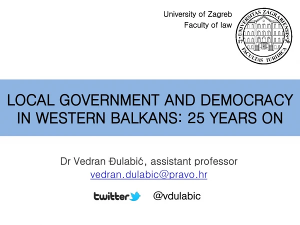 LOCAL GOVERNMENT AND DEMOCRACY IN WESTERN BALKANS: 25 YEARS ON