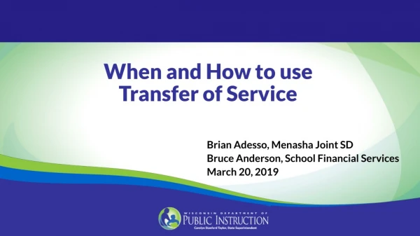When and How to use Transfer of Service