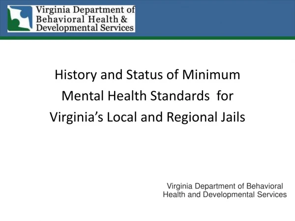 History and Status of Minimum Mental Health Standards for Virginia’s Local and Regional Jails