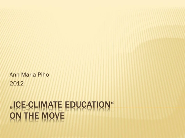 „Ice-Climate Education“ On the move