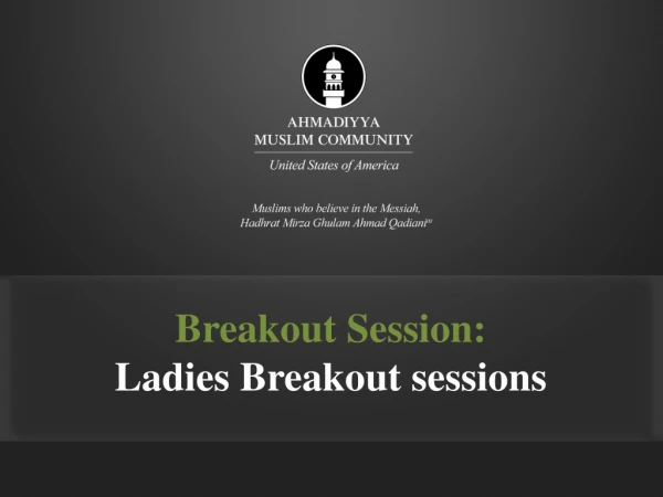 Breakout Session: Ladies Breakout sessions