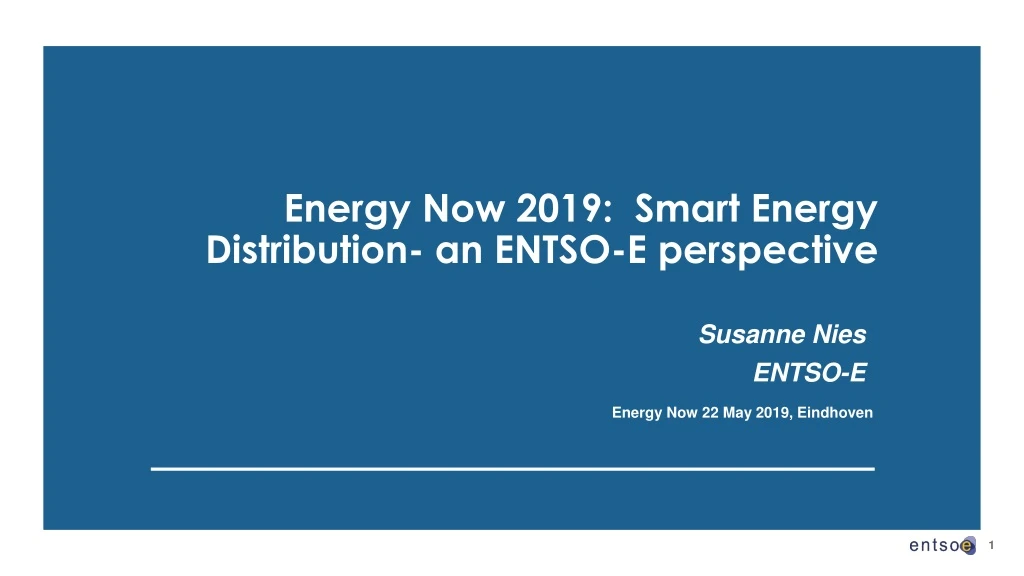 energy now 2019 smart energy distribution an entso e perspective