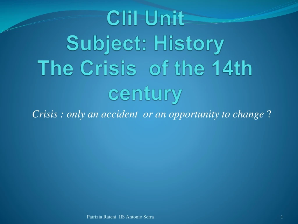 clil unit subject history the crisis of the 14th century
