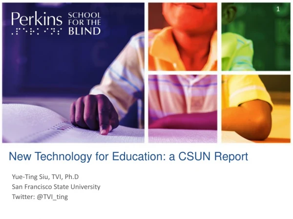 New Technology for Education: a CSUN Report