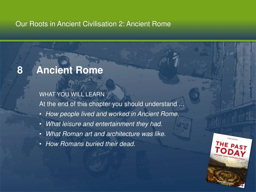 our roots in ancient civilisation 2 ancient rome