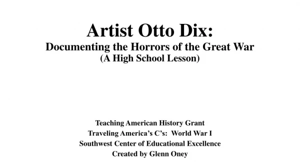 Artist Otto Dix: Documenting the Horrors of the Great War (A High School Lesson)