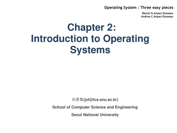 Chapter 2: Introduction to Operating Systems