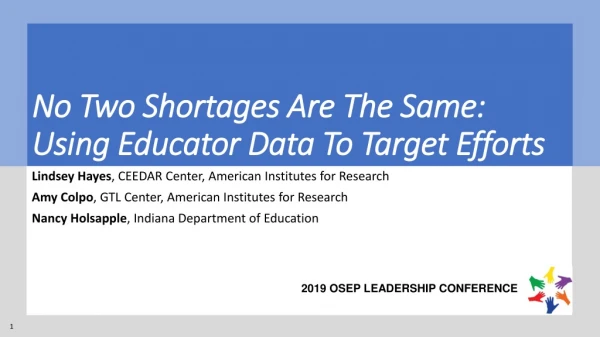 No Two Shortages Are The Same: Using Educator Data To Target Efforts