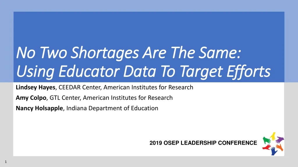 no two shortages are the same using educator data to target efforts