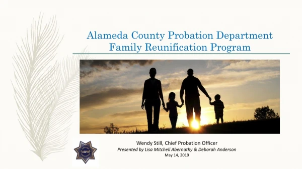 Alameda County Probation Department Family Reunification Program