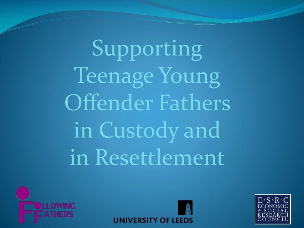 supporting teenage young offender fathers